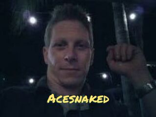 Acesnaked