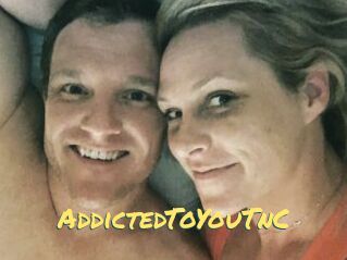 AddictedToYouTnC