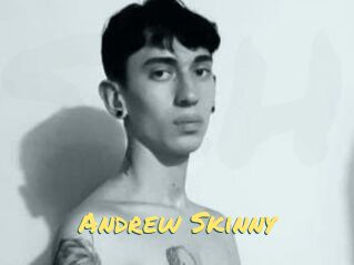 Andrew_Skinny