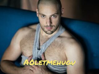 A0letmehugu