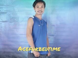 Acefurbedtime