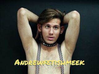 Andrewfetishmeek
