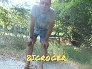 BIGROGER
