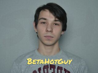 BetaHotGuy