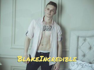 BlakeIncredible