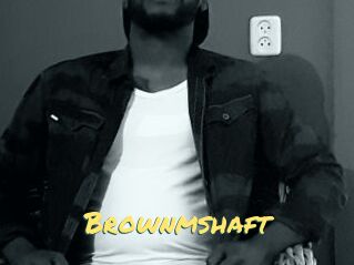 Brownmshaft