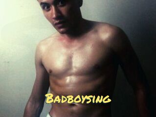 Badboysing