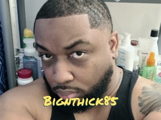 Bignthick85