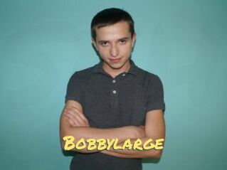 Bobbylarge