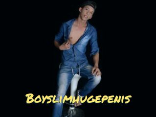 Boyslimhugepenis