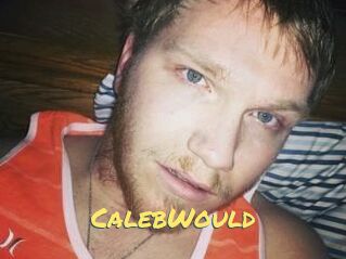 CalebWould