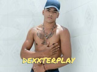 DEXXTERPLAY