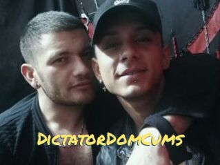 DictatorDomCums