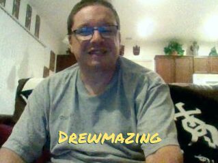 Drewmazing