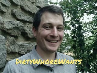 DirtyWhoreWants