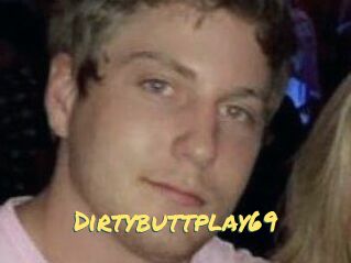 Dirtybuttplay69