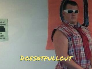 Doesntpullout