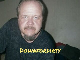 Downfordirty