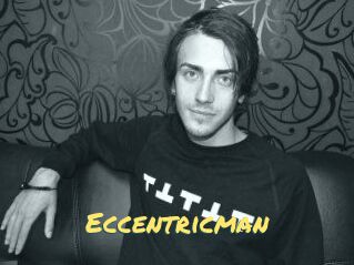 Eccentricman