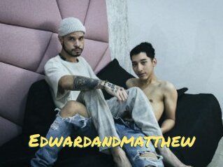 Edwardandmatthew