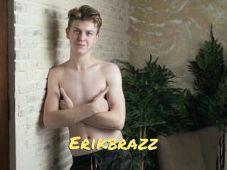 Erikbrazz