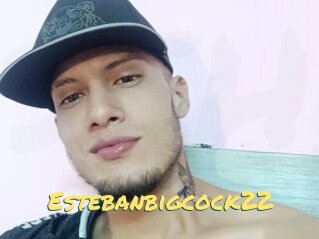 Estebanbigcock22