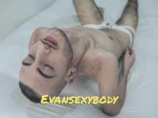 Evansexybody