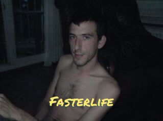 Fasterlife