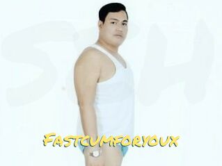 Fastcumforyoux