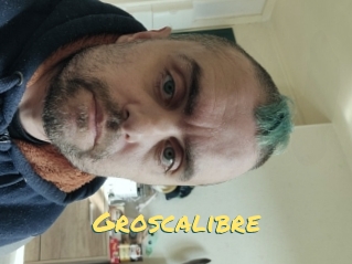 Groscalibre