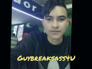 Guybreaksass4U