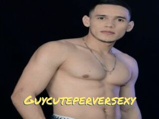 Guycuteperversexy