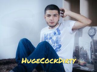 HugeCockDirty