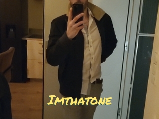 Imthatone