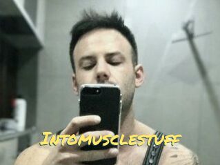 Intomusclestuff