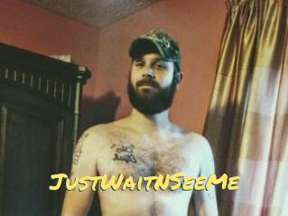 JustWaitNSeeMe