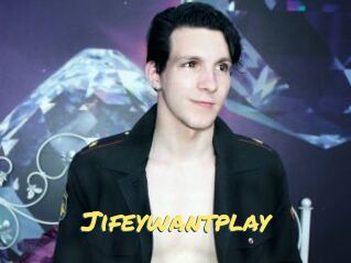 Jifeywantplay