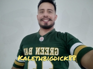 Kalethbigdick88