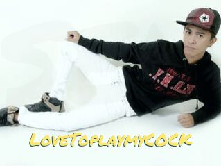LoveToplaymyCOCK