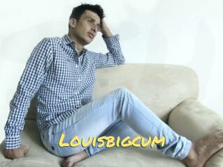 Louisbigcum