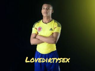 Lovedirtysex