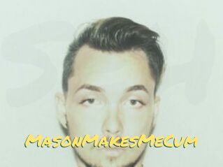 MasonMakesMeCum