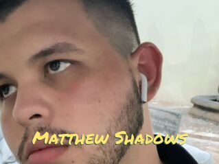 Matthew_Shadows