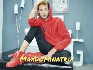 MaxDominatrix