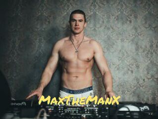 MaxTheManX