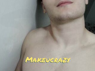 Makeucrazy