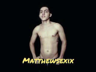 Matthewsexix