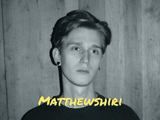 Matthewshiri