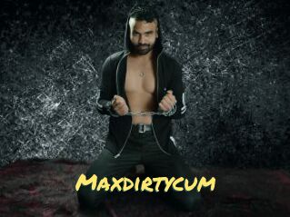 Maxdirtycum