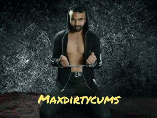 Maxdirtycums